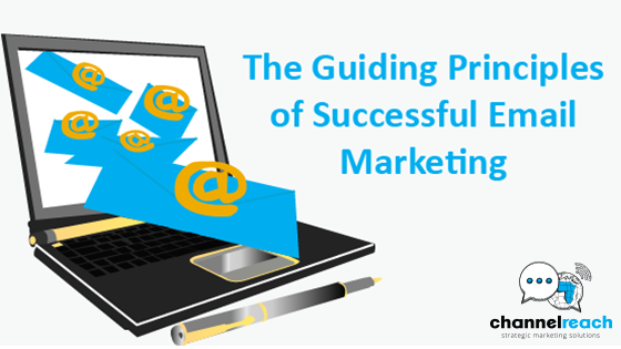 The Guiding Principles of Successful Email Marketing