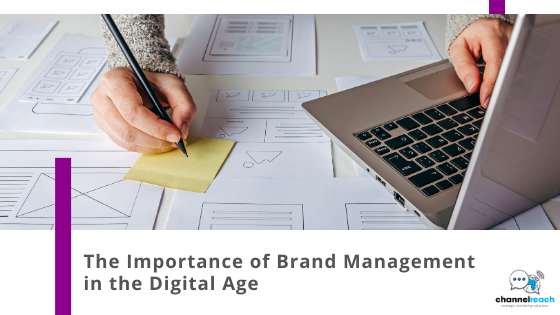 The Importance of Brand Management in the Digital Age